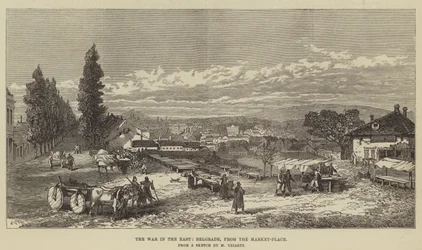 The War in the East, Belgrade, from the Market-Place